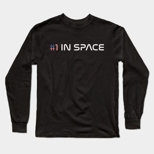 No. #1 in Space Long Sleeve T-Shirt